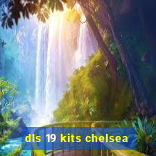 dls 19 kits chelsea